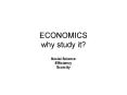 ECONOMICS why study it? PowerPoint PPT Presentation