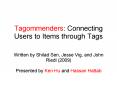 Tagommenders: Connecting Users to Items through Tags PowerPoint PPT Presentation