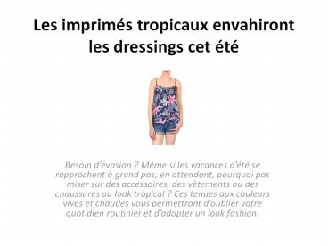 Les imprimés tropicaux : nouvelle tendance 2014