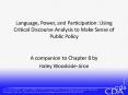 Language, Power, and Participation: Using Critical Discourse Analysis to Make Sense of Public Policy PowerPoint PPT Presentation