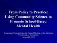 From Policy to Practice: Using Community Science to Promote School-Based Mental Health PowerPoint PPT Presentation