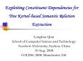 Exploiting Constituent Dependencies for Tree Kernel-based Semantic Relation Extraction PowerPoint PPT Presentation
