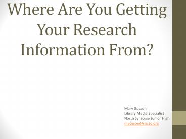 Where Are You Getting Your Research Information From?