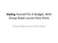 Styling Yourself On A Budget, With Cheap Ralph Lauren Polo Shirts (1)