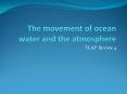 The movement of ocean water and the atmosphere PowerPoint PPT Presentation