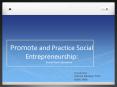 Promote and Practice Social Entrepreneurship: PowerPoint PPT Presentation