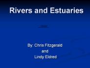 Rivers and Estuaries