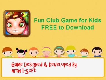 Fun club game for kids free to download