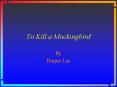 To Kill a Mockingbird PowerPoint PPT Presentation