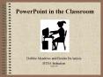 PowerPoint in the Classroom PowerPoint PPT Presentation