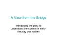 A View from the Bridge PowerPoint PPT Presentation