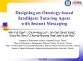 Designing an Ontology-based Intelligent Tutoring Agent with Instant Messaging PowerPoint PPT Presentation