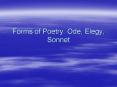 Forms of Poetry: Ode, Elegy, Sonnet PowerPoint PPT Presentation