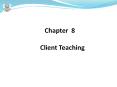 Chapter 8  Client Teaching PowerPoint PPT Presentation