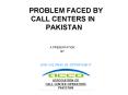 PROBLEM FACED BY  CALL CENTERS IN  PAKISTAN PowerPoint PPT Presentation