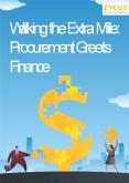 Walking the Extra Mile: Procurement Greets Finance PowerPoint PPT Presentation