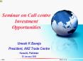 Seminar on Call centre Investment Opportunities PowerPoint PPT Presentation