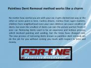 Paintless Dent Removal method works like a charm