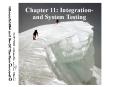 Chapter 11: Integration- and System Testing PowerPoint PPT Presentation
