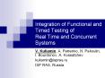 Integration of Functional and Timed Testing of Real Time and Concurrent Systems PowerPoint PPT Presentation