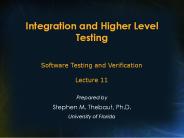 Integration and Higher Level Testing PowerPoint PPT Presentation