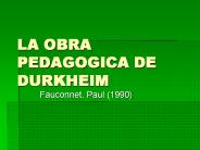 LA OBRA PEDAGOGICA DE DURKHEIM