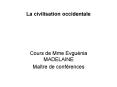 La civilisation occidentale PowerPoint PPT Presentation