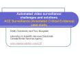 Automated video surveillance: challenges and solutions. ACE Surveillance (Annotated Critical Evidence) case study. PowerPoint PPT Presentation