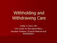 Withholding and Withdrawing Care PowerPoint PPT Presentation