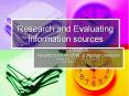 Research and Evaluating Information sources PowerPoint PPT Presentation