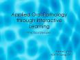 Applied Oral Pathology through Interactive Learning PowerPoint PPT Presentation