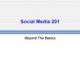 Social Media 201 PowerPoint PPT Presentation