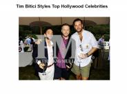 Tim Bitici Styles Top Hollywood Celebrities