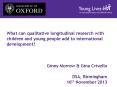 What can qualitative longitudinal research with children and young people add to international development? PowerPoint PPT Presentation