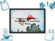 Celebrity Endorsement – Best Medium To Curb Plastic Abuse