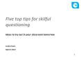 Five top tips for skilful questioning PowerPoint PPT Presentation
