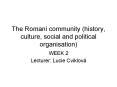 The Romani community (history, culture, social and political organisation) PowerPoint PPT Presentation