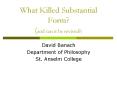 What Killed Substantial Form? (and can it be revived?) PowerPoint PPT Presentation