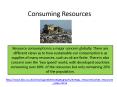 Consuming Resources PowerPoint PPT Presentation