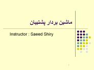 Instructor : Saeed Shiry