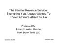 The Internal Revenue Service: Everything You Always Wanted To Know But Were Afraid To Ask PowerPoint PPT Presentation