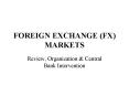 FOREIGN EXCHANGE (FX) MARKETS PowerPoint PPT Presentation