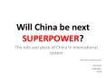 Will China be next SUPERPOWER? PowerPoint PPT Presentation