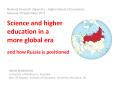 Science and higher education in a more global era  and how Russia is positioned PowerPoint PPT Presentation