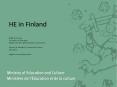HE in Finland Birgitta Vuorinen Counsellor of Education Department for Higher Education and Science Ministry of Education, Science and Culture 23.4.2013 birgitta.vuorinen@minedu.fi PowerPoint PPT Presentation