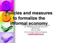 Policies and measures to formalize the informal economy PowerPoint PPT Presentation