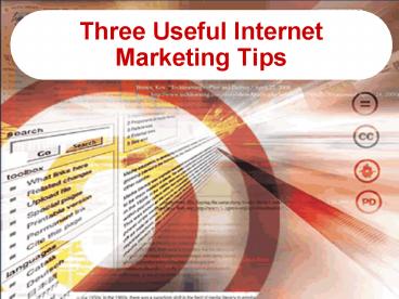 Three Useful Internet Marketing Tips