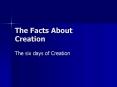 The Facts About Creation PowerPoint PPT Presentation
