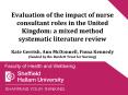 Evaluation of the impact of nurse consultant roles in the United Kingdom: a mixed method systematic literature review  Kate Gerrish, Ann McDonnell, Fiona Kennedy (funded by the Burdett Trust for Nursing) PowerPoint PPT Presentation