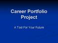 Career Portfolio Project PowerPoint PPT Presentation